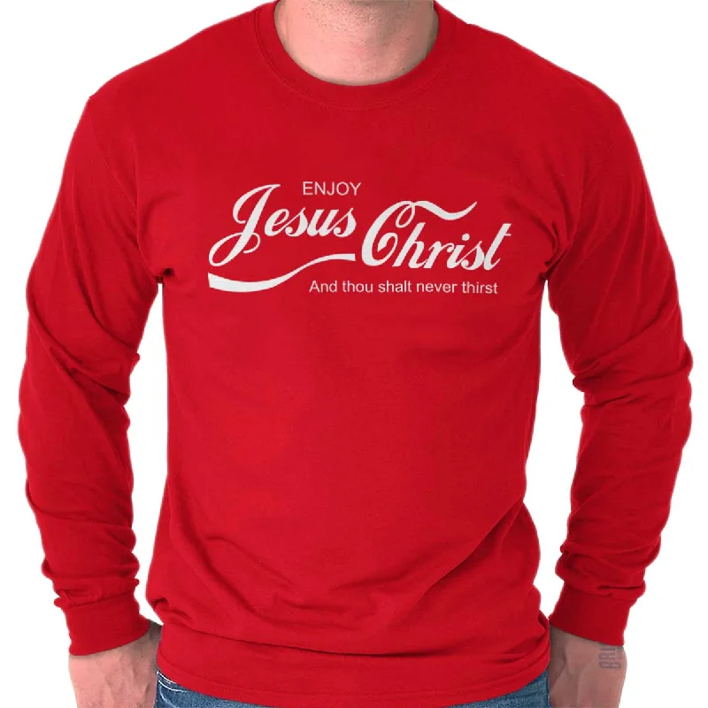 Enjoy Jesus Christ Long Sleeve T Shirt